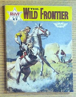 The Wild Frontier (Wild West Picture Library #102)