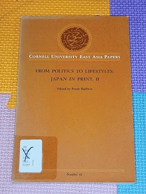 From Politics to Lifestyles: Japan in Print, II (Cornell University East Asia Papers, No 42)