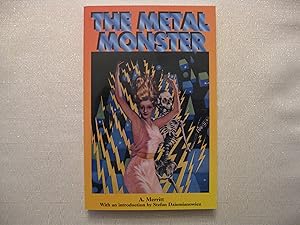 The Metal Monster (First Fully Restored Book Edition)