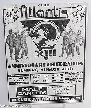 Club Atlantis XIII Anniversary Celebration [handbill]