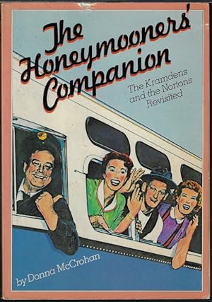 THE HONEYMOONERS' COMPANION; The Kramdens and the Nortons Revisited