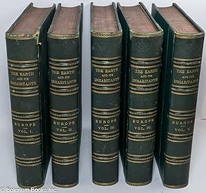 The Earth and its inhabitants. Europe. [Five volumes]