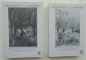 Legends of the Maori. Mythology, Folk-Lore, Tradition and Poetry . 2 volumes