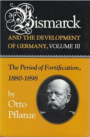 Bismarck and the Development of Germany, Volume II: The Period of Consolidation, 1871 - 1880
