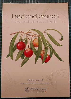 LEAF AND BRANCH Trees and Tall Shrubs of Perth