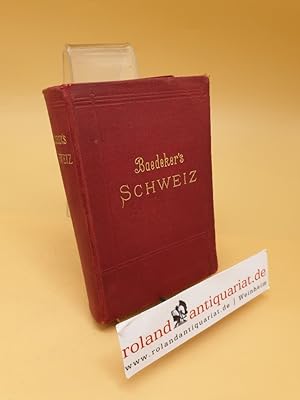 Die Schweiz nebst den angrenzenden Teilen von Oberitalien, Savoyen und Tirol ; Handbuch für Reisende