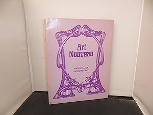 Art Nouveau Catalogue of an exhibition assembled by Paul Magriel at Finch College Museum of Art, ...