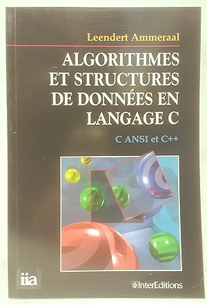Algorithmes et structures de données en langage C, C ANSI et C++. Traduit de l'anglais par Chanta...