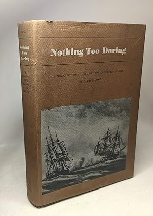 Nothing Too Daring: A Biography of David Porter 1783-1843