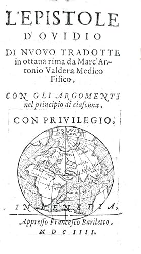 L'epistole d'Ovidio di nuovo tradotte in ottava rima da Marc'Antonio Valdera.In Venetia, appresso...