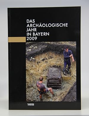 Das archäologische Jahr in Bayern 2009.