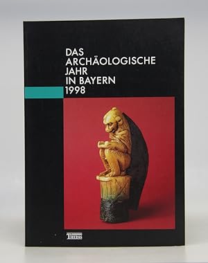 Das archäologische Jahr in Bayern 1998.