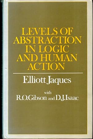 Levels of abstraction in logic and human action. A theory of discontinuity in the structure of ma...