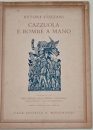 Gli annali dell'Africa italiana- estreatti- Cazzuola e bombe a mano- Anno V- Vol. III