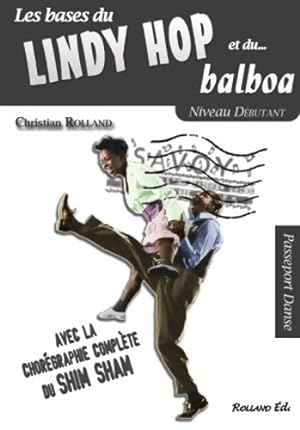 Lindy hop et le balboa : Niveau d butant avec la chor graphie compl te du shim sham - Christian R...