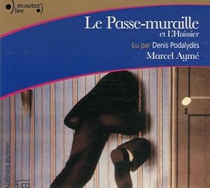 Le passe-muraille / L'huissier - Marcel Aym?