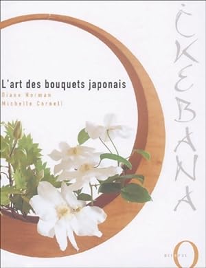 Ikebana : L'art des bouquets japonais - Diane Norman