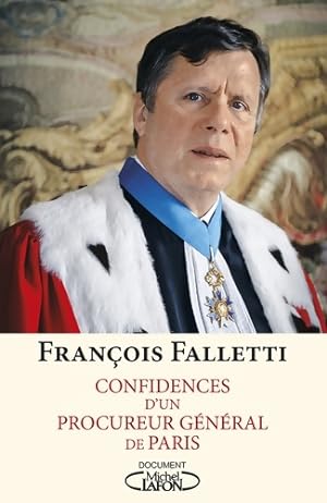 Confidences d'un procureur g n ral de Paris - Fran ois Falletti