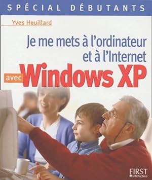 Je vous initie au pc avec Windows XP - Y. Heuillard