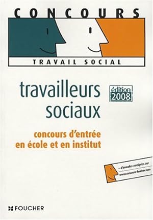 Concours d'entr?e : Travailleurs sociaux 2008 - Collectif
