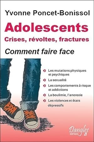 Adolescents : Crises r?voltes et fractures - Yvonne Poncet-Bonissol