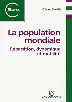 La population mondiale : R partition dynamique et mobilit  - Olivier David