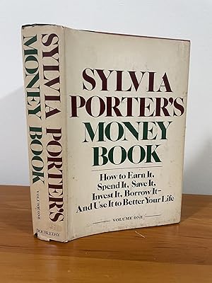 Sylvia Porter's Money Book Volume One How to Earn It, Spend It, Save It, Invest It, Borrow It--An...