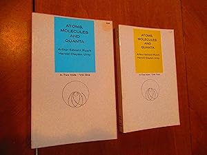 Atoms Molecules And Quanta. Second Revised Edition, 1964, In Two Volumes