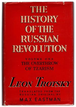 The History Of The Russian Revolution: Volume One: The Overthrow of Tzarism