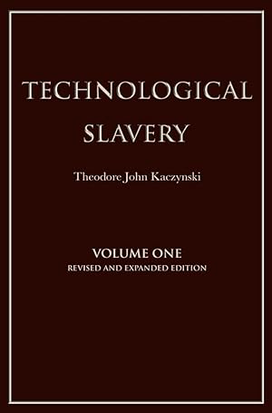 Technological Slavery: Volume One (Revised and Expanded Edition)