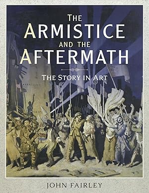The Armistice and the Aftermath: The Story in Art