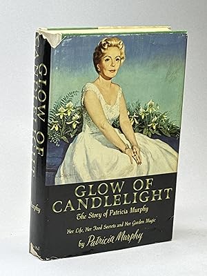 GLOW OF CANDLIGHT: The Story of Patricia Murphy.