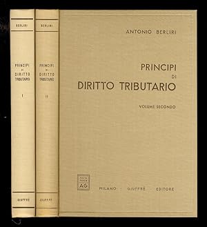 Principi di diritto tributario. Volume I. [- Volume II]. Seconda edizione integralmente riveduta ...
