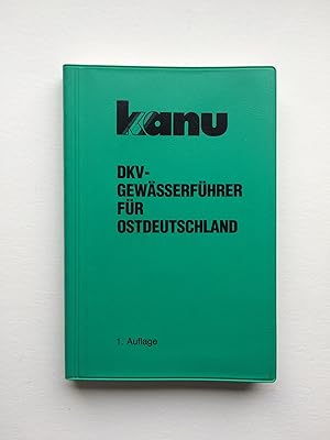 DKV-Gewässerführer für Ostdeutschland: Mecklenburg-Vorpommern, Brandenburg, Sachsen, Sachsen-Anha...