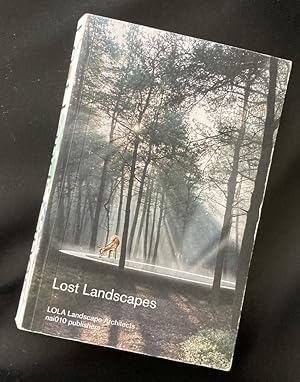 Lost Landscapes: LOLA Landscape Architects