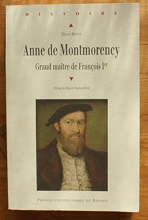 Anne de Montmorency - Grand maître de François 1er