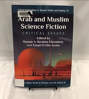 Arab and Muslim Science Fiction: Critical Essays (Critical Explorations in Science Fiction and Fa...