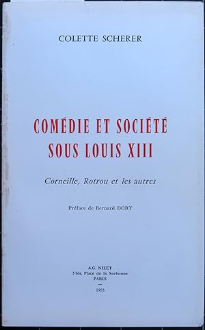 Comédie et société sous Louis XIII. Corneille, Rotrou et les autres.