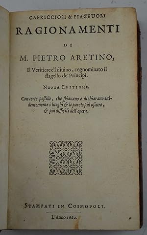 Capricciosi & piacevoli ragionamenti di m. Pietro Aretino, il veritiere e'l divino, cognominato i...