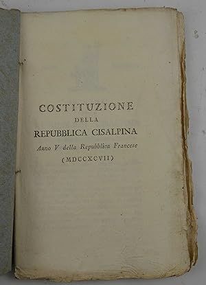 Costituzione della Repubblica Cisalpina. Anno V della Repubblica Francese (MDCCXCVII).