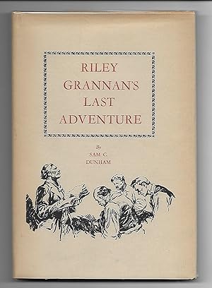 Riley Grannan's Last Adventure