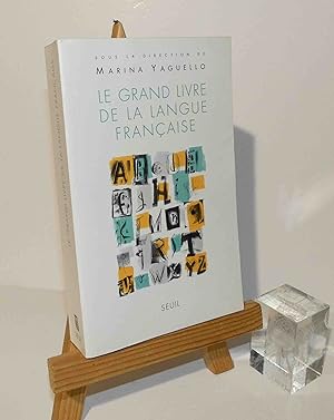 Le grand livre de la langue française. Paris. Seuil. 2003.