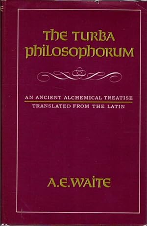 THE TURBA PHILOSOPHORUM: or Assembly of the Ages