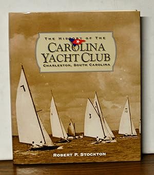 The History of the Carolina Yacht Club, Charleston, South Carolina