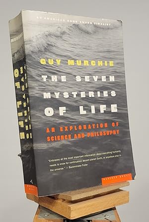The Seven Mysteries Of Life: An Exploration of Science and Philosophy