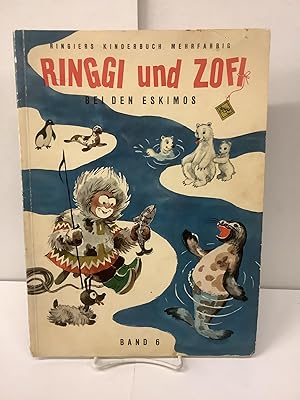 Ringgi und Zofi Bei Den Eskimos