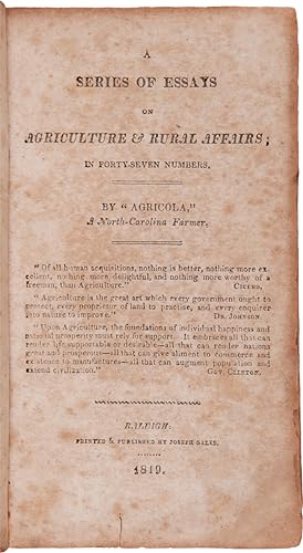 A SERIES OF ESSAYS ON AGRICULTURE & RURAL AFFAIRS; IN FORTY-SEVEN NUMBERS