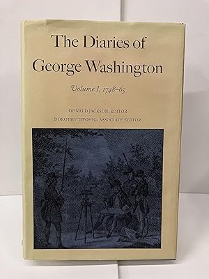 The Diaries of George Washington, Vol. 1: 1748-1765