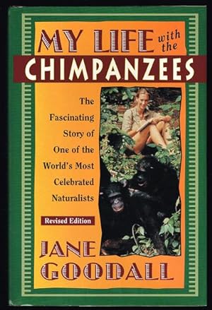 My Life with the Chimpanzees, Revised Edition (SIGNED BY JANE GOODALL)