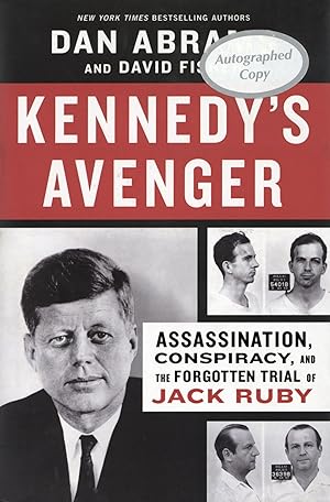 Kennedy's Avenger: Assassination, Conspiracy, and the Forgotten Trial of Jack Ruby